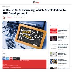 In-House Or Outsourcing: Which One To Follow for PHP Development?