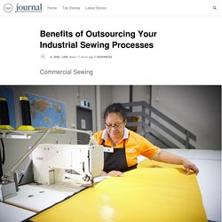 Benefits of Outsourcing Your Industrial Sewing Processes