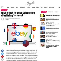What to look for when Outsourcing eBay Listing Services? - Blogentle