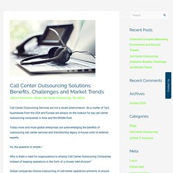 Call Center Outsourcing Solutions and Benefits