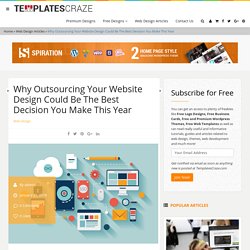 Why Outsourcing Your Website Design Could Be The Best Decision You Make This Year