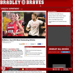 McMahon, Gaul 2012 Most Outstanding Athletes - BRADLEYBRAVES.COMOfficial Web Site of Bradley University Athletics