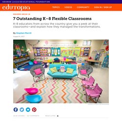 7 Outstanding K–8 Flexible Classrooms