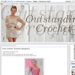 Irish crochet. Russian designers.