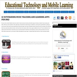 Educational Technology and Mobile Learning: 12 Outstanding Music Teaching and Learning Apps for iPad