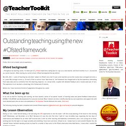 Outstanding teaching using the new #Ofsted framework