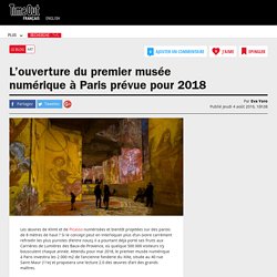 L’ouverture du premier musée numérique à Paris prévue pour 2018