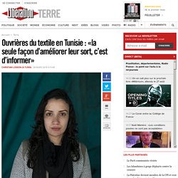 Ouvrières du textile en Tunisie : «la seule façon d’améliorer leur sort, c’est d’informer»