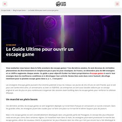 Ouvrir un escape game : Le Guide Ultime