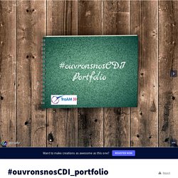 #ouvronsnosCDI_portfolio by CDI Saint-Ex Gazette on Genial.ly