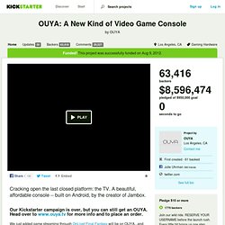 OUYA: A New Kind of Video Game Console by OUYA & Kickstarter