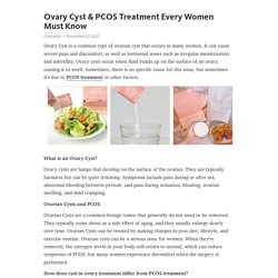 Ovary Cyst & PCOS Treatment Every Women Must Know – Telegraph