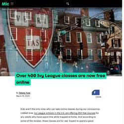 Over 400 Ivy League classes are now free online