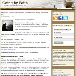 Overcome Anxiety (Bible Verses) — Going by Faith