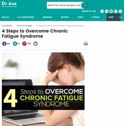 4 Steps to Overcome Chronic Fatigue Syndrome