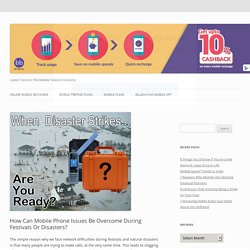 How Can Mobile Phone Issues Be Overcome During Festivals Or Disasters?