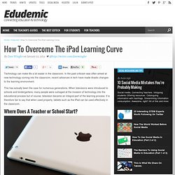 How To Overcome The iPad Learning Curve