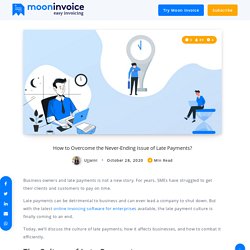 How to Overcome the Never-Ending Issue of Late Payments?