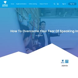 How to Overcome Your Fear of Speaking in English - Anglia Education