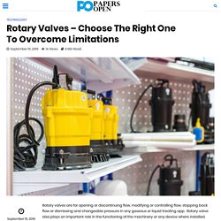 Choose the right one to overcome limitations of the Rotary Valve