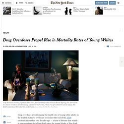 Drug Overdoses Propel Rise in Mortality Rates of Young Whites