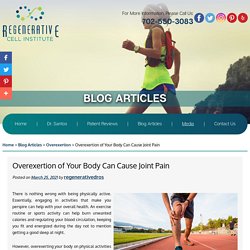 Overexertion of Your Body Can Cause Joint Pain