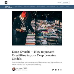 Don’t Overfit! — How to prevent Overfitting in your Deep Learning Models