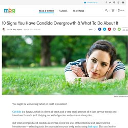 10 Signs You Have Candida Overgrowth & What To Do About It