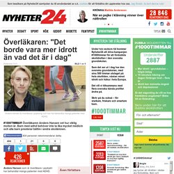 Överläkaren: "Det borde vara mer idrott än vad det är i dag"