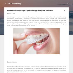 An Overlook Of Invisalign Aligner Therapy To Improve Your Smile