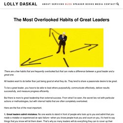 The Most Overlooked Habits of Great Leaders - Lolly Daskal