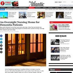 An Overnight Nursing Home for Dementia Patients — Atlantic Mobile
