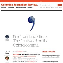 Don’t work overtime: The final word on the Oxford comma