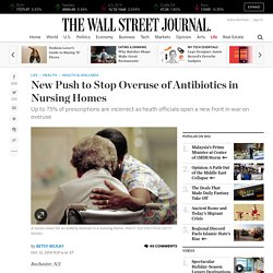 New Push to Stop Overuse of Antibiotics in Nursing Homes