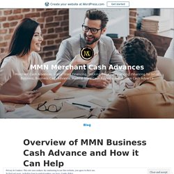 Overview of MMN Business Cash Advance and How it Can Help