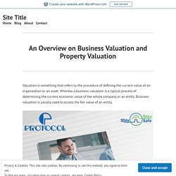 An Overview on Business Valuation and Property Valuation – Site Title