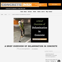 A Brief Overview of Delamination in Concrete - Concrete Insight