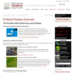E-Waste Problem Overview – Electronics TakeBack Coalition