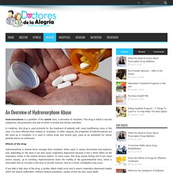 An Overview of Hydromorphone Abuse – Doctores De La Alegria