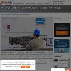 A Quick Overview of a Few Industrial Safety Protocols -