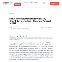 Public Safety LTE Market Size Overview, Growth Drivers, Industry Share and Forecast to 2027