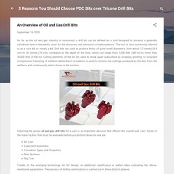 An Overview of Oil and Gas Drill Bits