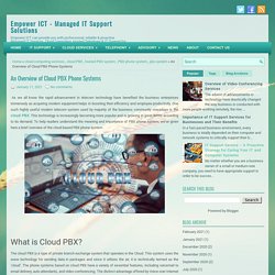 An Overview of Cloud PBX Phone Systems ~ Empower ICT - Managed IT Support Solutions