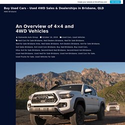 An Overview of 4×4 and 4WD Vehicles – Buy Used Cars – Used 4WD Sales & Dealerships in Brisbane, QLD