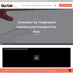 Overwater by Tanglewood Standard and Standard Plus Bass
