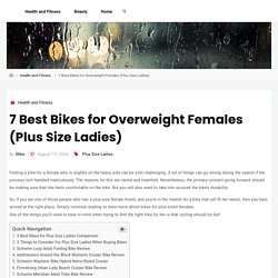 7 Best Bikes for Overweight Females (Plus Size Ladies) – Product Research – Product Reviews, Buying Guides