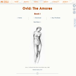 Ovid (43 BC–17) - The Amores: Book I