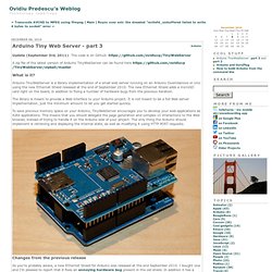 Ovidiu Predescu's Weblog: Arduino Tiny Web Server - part 3