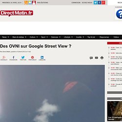 Des OVNI sur Google Street View ? - insolite