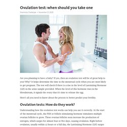 Ovulation test: when should you take one